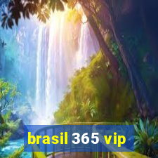 brasil 365 vip